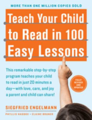 Teach Your Child to Read in 100 Easy Lessons : Revised and Updated Second Edition