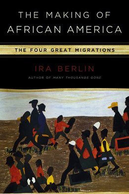 The Making of African America : The Four Great Migrations used book by ...