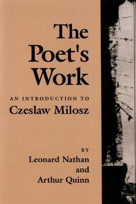 The Poet's Work : An Introduction to Czeslaw Milosz