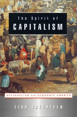 The Spirit of Capitalism : Nationalism and Economic Growth