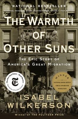 The Warmth of Other Suns : The Epic Story of America's Great Migration