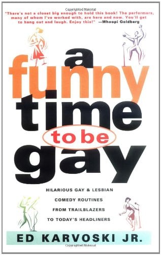 A Funny Time to Be Gay