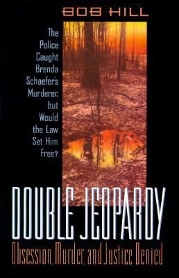 Double Jeopardy Obsession, Murder, and Justice Denied used book
