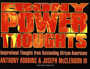 Ebony Power Thoughts : Inspirational Thoughts from Outstanding African Americans