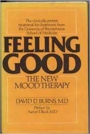 Feeling Good : The New Mood Therapy