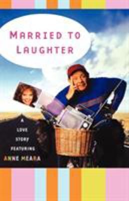 Married to Laughter : A Love Story Featuring Anne Meara