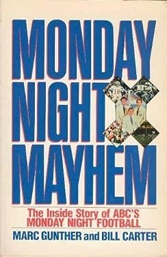 Monday Night Mayhem : The Inside Story of ABC's Monday Night Football