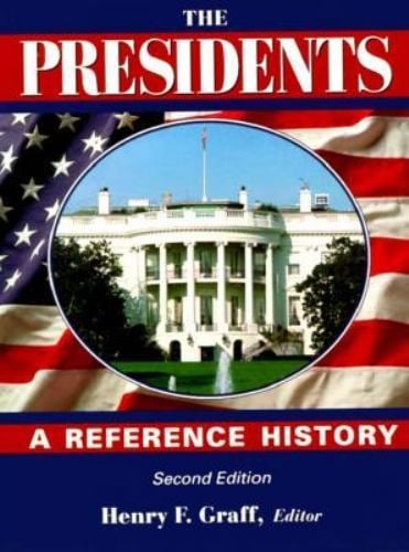 The Presidents : A Reference History