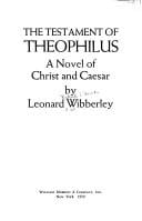 The Testament of Theophilus : A Novel of Christ and Caesar