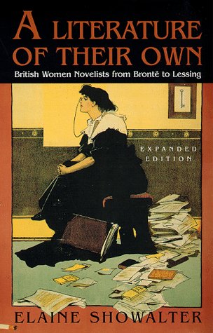 A Literature of Their Own : British Women Novelists from Bronte to Lessing