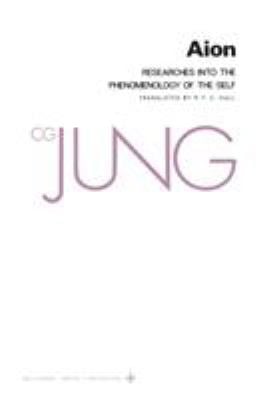 Collected Works of C. G. Jung, Volume 9 (Part 2) : Aion: Researches into the Phenomenology of the Self