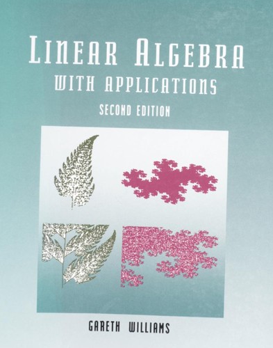 Linear Algebra with Applications used book by Gareth Williams ...