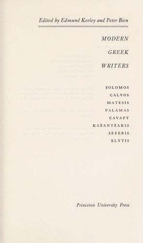 Modern Greek Writers : Solomos, Calvos, Matesis, Palamas, Cavafy, Kazantzakis, Seferis, Elytis