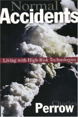 Normal Accidents : Living with High Risk Technologies - Updated Edition