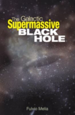 The Galactic Supermassive Black Hole