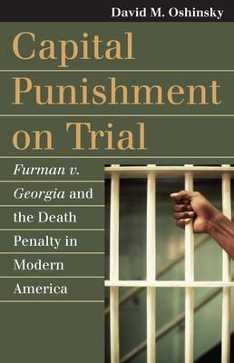 Capital Punishment on Trial Furman Georgia and the Death