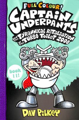 Captain Underpants And The Tyrannical Retaliation Of The Turbo Toilet 2000 – Dav Pilkey – Good Condition Hardcover (ISBN 9780545504904)