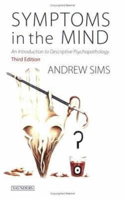 Symptoms in the Mind : An Introduction to Descriptive Psychopathology