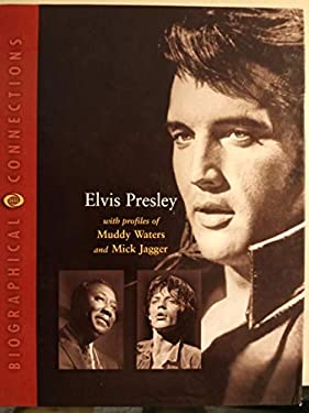 Elvis Presley : With Profiles of Muddy Waters and Mick Jagger