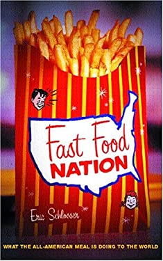 Fast Food Nation : The Dark Side of the All-American Meal