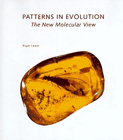 Patterns in Evolution : The New Molecular View