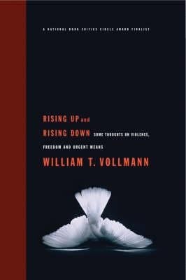 Rising up and Rising Down : Some Thoughts on Violence, Freedom, and Urgent Means