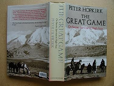 The Great Game : The Struggle for Empire in Central Asia