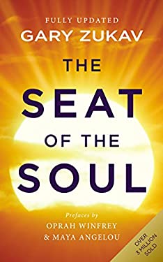 The Seat of the Soul : An Inspiring Vision of Humanity's Spiritual Destiny