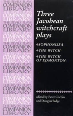 洋書 Three Jacobean Witchcraft Plays Three Jacobean Witchcraft Plays book by Peter Corbin: 9780719019531