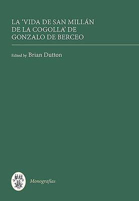 La Vida de San Millán de la Cogolla (Obras Completas I)