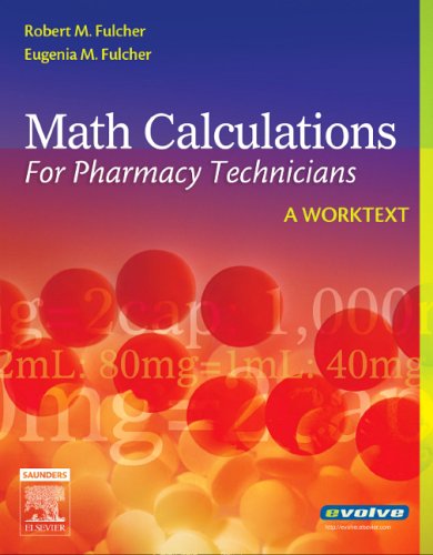 Math Calculations for Pharmacy Technicians : A Worktext used book by ...