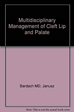 Multidisciplinary Management of Cleft Lip and Palate book by Bardach