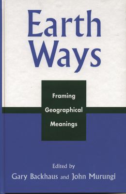 Earth Ways : Framing Geographical Meanings
