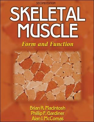 Skeletal Muscle : Form and Function