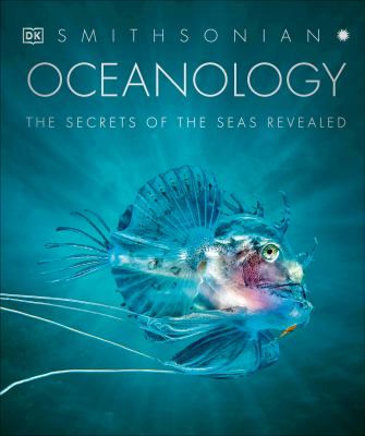 Oceanology : The Secrets of the Sea Revealed