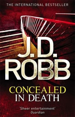 Concealed in Death : An Eve Dallas Thriller (Book 38)