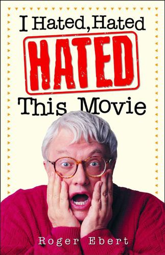 I Hated, Hated, Hated This Movie
