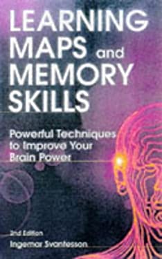 Learning Maps and Memory Skills : Powerful Techniques to Improve Your Brain Power