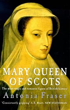 Mary Queen of Scots used book by Antonia Fraser: 9780749301088