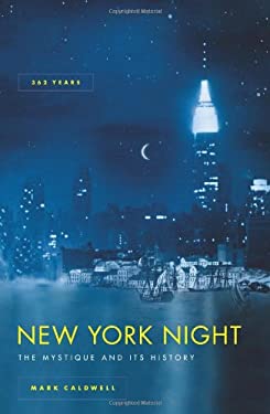 New York Night : The Mystique and Its History