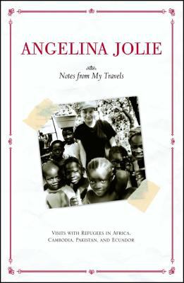 Notes from My Travels : Visits with Refugees in Africa, Cambodia, Pakistan and Ecuador