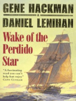 WAKE OF THE PERDITO STAR
