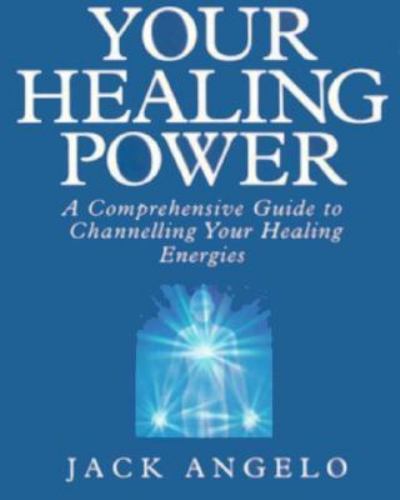 Your Healing Power : A Comprehensive Guide to Channelling Your Healing ...