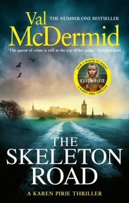 The Skeleton Road : A Chilling, Nail-Biting Karen Pirie Thriller, Now a Major TV Series