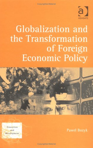 Globalization and the Transformation of Foreign Economic Policy