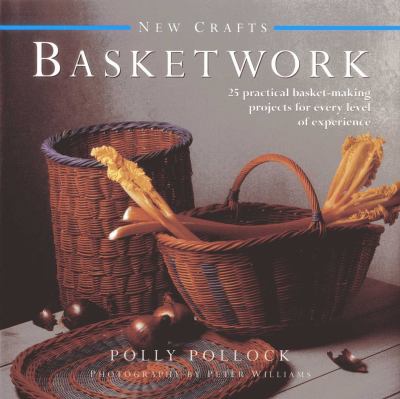 BASKETRY HONEGROWN AND HANDMADE 洋書 Fibre Basketry: Homegrown and Handmade book by Weavers of