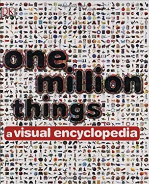 One Million Things : A Visual Encyclopedia