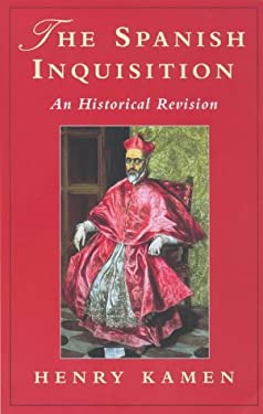 The Spanish Inquisition : A Historical Revision
