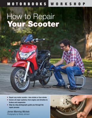 How to Repair Your Scooter used book by James Michels: 9780760339862