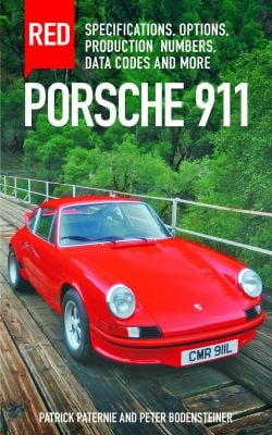 Porsche 911 Red Book 3rd Edition : Specifications, Options, Production Numbers, Data Codes and More